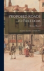 Proposed Roads to Freedom : Socialism; Anarchism and Syndicalism - Book