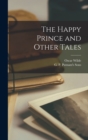 The Happy Prince and Other Tales - Book