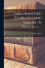 One Hundred Years of Land Values in Chicago .. - Book