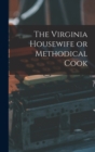 The Virginia Housewife or Methodical Cook - Book