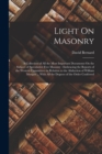 Light On Masonry : A Collection of All the Most Important Documents On the Subject of Speculative Free Masonry: Embracing the Reports of the Western Committees in Relation to the Abduction of William - Book