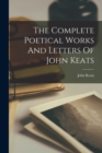 The Complete Poetical Works And Letters Of John Keats - Book