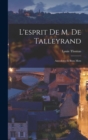 L'esprit de M. de Talleyrand : Anecdotes et bons mots - Book