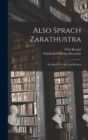 Also Sprach Zarathustra : Ein Buch Fur Alle Und Keinen - Book