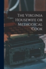 The Virginia Housewife or Methodical Cook - Book