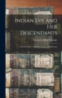 Indian Eve and Her Descendants : An Indian Story of Bedford County, Pennsylvania - Book