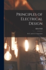Principles of Electrical Design : D. C. and A. C. Generators - Book