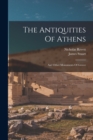 The Antiquities Of Athens : And Other Monuments Of Greece - Book