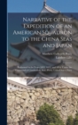 Narrative of the Expedition of an American Squadron to the China Seas and Japan : Performed in the Years 1852, 1853, and 1854, Under the Command of Commodore M.C. Perry, United States Navy - Book