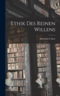 Ethik Des Reinen Willens - Book