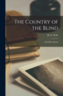 The Country of the Blind : And Other Stories - Book