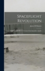 Spaceflight Revolution : NASA Langley Research Center From Sputnik to Apollo - Book