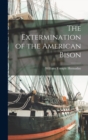 The Extermination of the American Bison - Book
