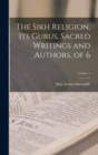 The Sikh Religion, Its Gurus, Sacred Writings and Authors, of 6; Volume 5 - Book