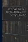 History of the Royal Regiment of Artillery - Book