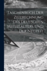 Taschenbuch Der Zeitrechnung Des Deutschen Mittelalters Und Der Neuzeit - Book
