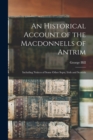 An Historical Account of the Macdonnells of Antrim : Including Notices of Some Other Septs, Irish and Scottish - Book