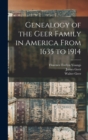 Genealogy of the Geer Family in America From 1635 to 1914 - Book