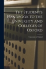 The Student's Handbook to the University and Colleges of Oxford - Book