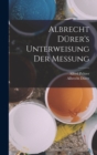 Albrecht Durer's Unterweisung der Messung - Book