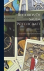 Records Of Salem Witchcraft : Copied From The Original Documents; Volume 1 - Book