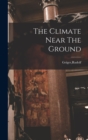 The Climate Near The Ground - Book