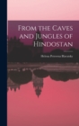From the Caves and Jungles of Hindostan - Book