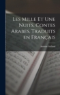 Les Mille et Une Nuits, Contes Arabes, Traduits en Francais - Book