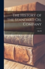 The History of the Standard Oil Company - Book
