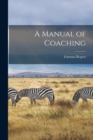 A Manual of Coaching - Book