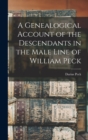A Genealogical Account of the Descendants in the Male Line of William Peck - Book