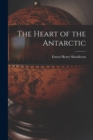 The Heart of the Antarctic - Book