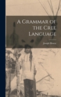 A Grammar of the Cree Language - Book