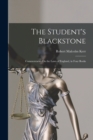 The Student's Blackstone : Commentaries On the Laws of England, in Four Books - Book