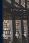 Le thomisme; introduction au systeme de saint Thomas d'Aquin; Volume 1 - Book