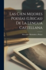 Las Cien Mejores Poesias (Liricas) De La Lengua Castellana - Book