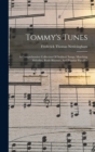 Tommy's Tunes : A Comprehensive Collection Of Soldiers' Songs, Marching Melodies, Rude Rhymes, And Popular Parodies - Book