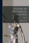 A Guide to Diplomatic Practice; Volume II - Book