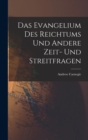 Das Evangelium des Reichtums und Andere Zeit- und Streitfragen - Book
