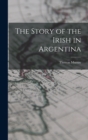 The Story of the Irish in Argentina - Book