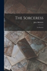 The Sorceress : La Sorciere - Book