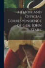 Memoir and Official Correspondence of Gen. John Stark - Book