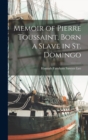 Memoir of Pierre Toussaint, Born a Slave in St. Domingo - Book