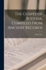 The Gospel of Buddha, Compiled From Ancient Records - Book
