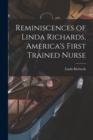 Reminiscences of Linda Richards, America's First Trained Nurse - Book