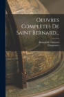 Oeuvres Completes De Saint Bernard... - Book