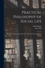 Practical Philosophy of Social Life : Or, the Art of Conversing With Men: After the German of Baron Knigge - Book