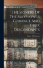 The Signers Of The Mayflower Compact And Their Descendants - Book