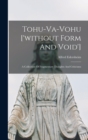 Tohu-va-vohu ['without Form And Void'] : A Collection Of Fragmentary Thoughts And Criticisms - Book