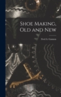 Shoe Making, old and New - Book